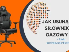 Jak wyciągnąć siłownik z krzesła obrotowego bez uszkodzeń i frustracji
