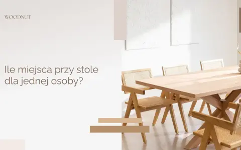 Ile miejsca przy stole dla 1 osoby? Odkryj idealne wymiary dla komfortu