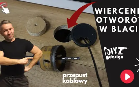 Czym wyciąć otwór w blacie kuchennym, by uniknąć zniszczeń?