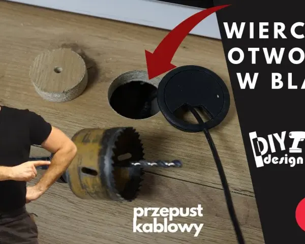 Czym wyciąć otwór w blacie kuchennym, by uniknąć zniszczeń?